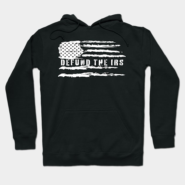 Defund The IRS Hoodie by RKP'sTees